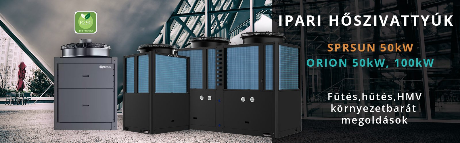 Ipari Hőszivattyú R290 környezetbarát hűtőközeggel, WIFI és Okosotthon csatlakozás, csendes